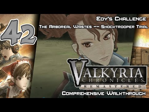 Valkyria Chronicles Remastered - Walkthrough - Ep. 42: Edy's Challenge: The Arboreal Wastes