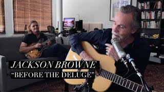 Jackson Browne &quot;Before the Deluge” – Downstream 2021