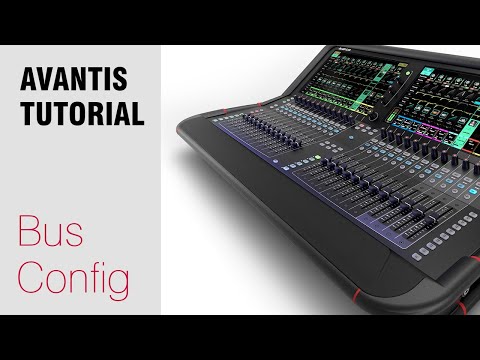 Avantis Tutorial - Bus Configuration