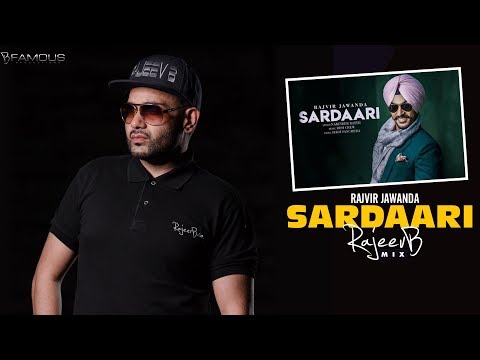 SARDAARI (B FAMOUS REMIX) Rajvir Jawanda | Rajeev B | B Famous Productions | 2019