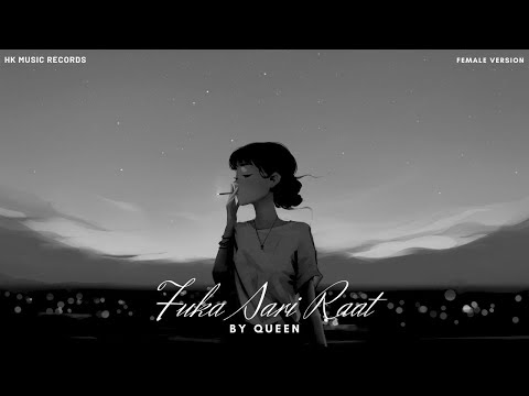 FUKA SARI RAAT - QUEEN | PROD BY HARSHWARDHAN | OFFICIAL MUSIC VIDEO | HK MUSIC RECORDS