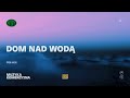 Pezet - Dom Nad Wodą (prod. Auer)