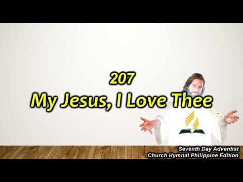 SDAH 207 – My Jesus, I Love Thee