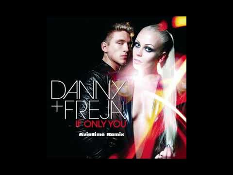 DANNY & FREJA - If Only You (Aviellime 2021 Remix)