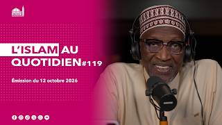 L'islam au quotidien #119
