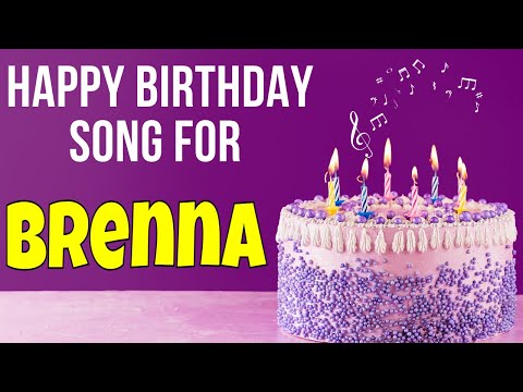 Happy Birthday Brenna Song | Birthday Song for Brenna | Happy Birthday Brenna Song Download