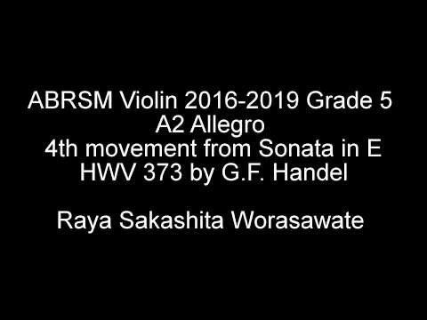 ABRSM 2016-2019 Grade 5 Violin A2 Handel Allegro by Raya Sakashita Worasawate