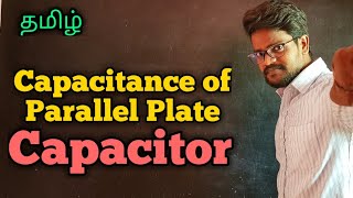 Capacitance|Parallel|Plate|Capacitor|Physics 12|Tamil|MurugaMP