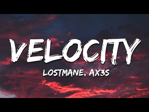 LOSTMANE × Ax3S - VELOCITY
