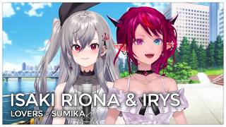 Lovers (Mashup Edit/Duet Mix) - IRyS & Isaki Riona