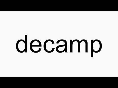 How to pronounce decamp