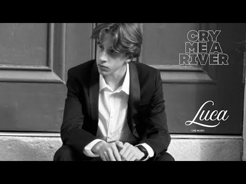 15 year old Luca Brugnoli sings his cover of CRY ME A RIVER