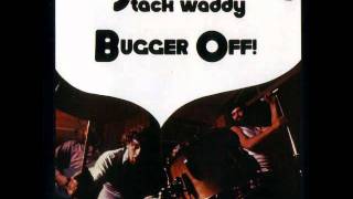 Stack Waddy - Meat Pies 'Ave Come But Band's Not Here Yet