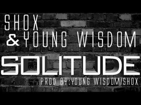 SHOX & Young Wisdom - SOLITUDE
