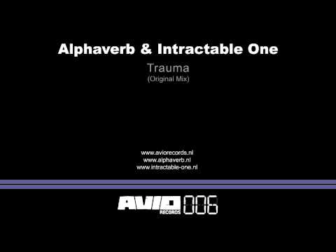 Alphaverb & Intractable One - Trauma (AVIO006)