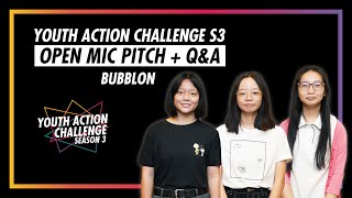 Youth Action Challenge S3E01: Pitch/Q&A; BUBBLON