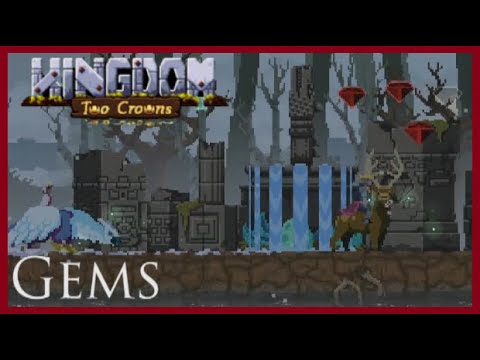 Kingdom Two Crowns Tips - Gems