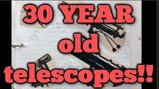 30 YEAR old telescopes!