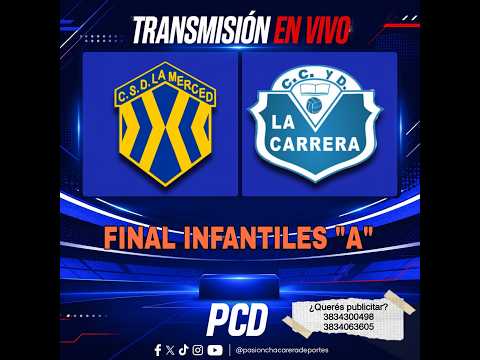 🔴 EN VIVO - LA MERCED vs LA CARRERA - FINAL - INFANTILES "A" - TORNEO ANUAL 2026