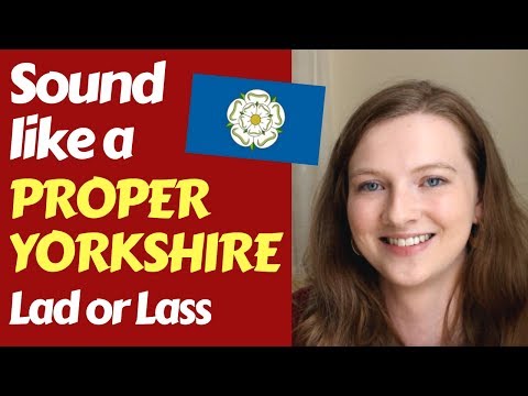 The Yorkshire Accent(s): Northern vs. Southern Differences in Pronunciation