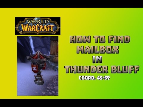 Where is Mailbox in Thunder Bluff \ How to Find Mailbox in Thunder Bluff
