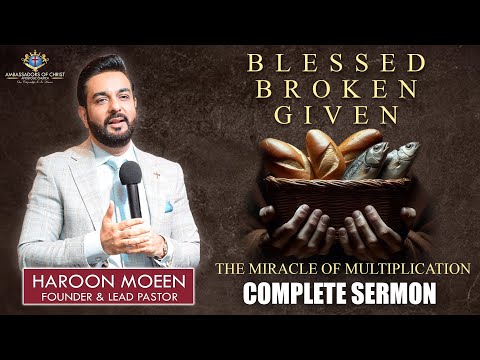 BLESSED - BROKEN - GIVEN | THE MIRACLE OF MULTIPLICATION | Ambassadors of Christ Apostolic Church 🇦🇪