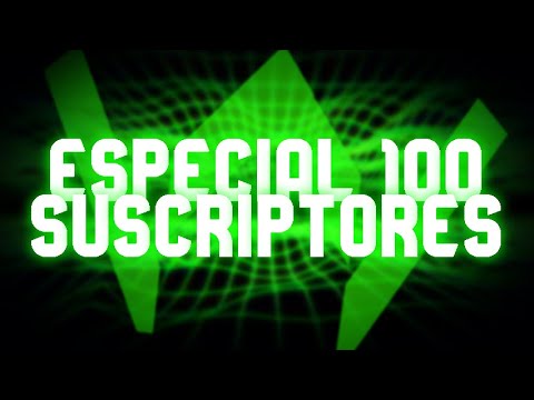 ESPECIAL 100 SUSCRIPTORES | SALUDO A TODOS MIS SUBS | WITSUS