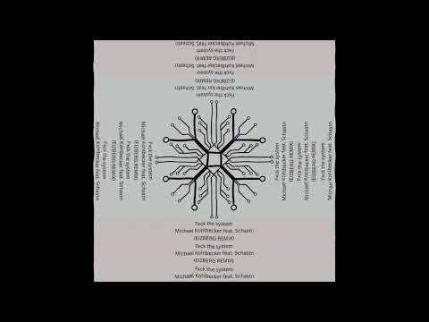 Fxck the system - Michael Kohlbecker ft. Schastn X (Eizberg Remix)