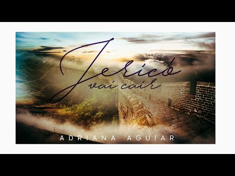 Adriana Aguiar - Jericó Vai Cair l Clipe Oficial