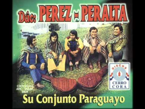 Dúo PEREZ - PERALTA y su Conjunto Paraguayo - Grandes Exitos