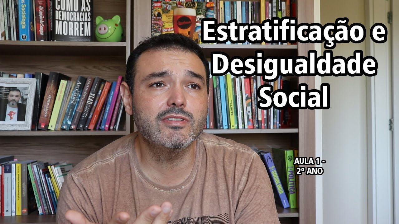 Estratificação e Desigualdade Social.