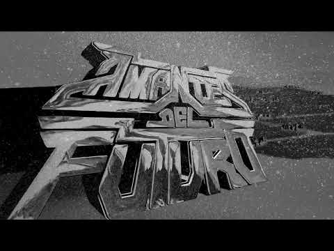 Amantes del Futuro - Cumbia Perra