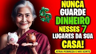 NUNCA guarde DINHEIRO nestes 7 LUGARES da SUA CASA | Atrai POBREZA E MÁ SORTE