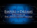 Empire Of Dreams The Story Of The Star Wars Trilogy 2004