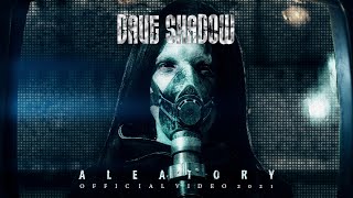 Dave Shadow - Aleatory (Official video 2021)