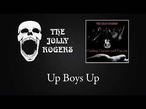 The Jolly Rogers - Cutlass, Cannon and Curves: Up Boys Up
