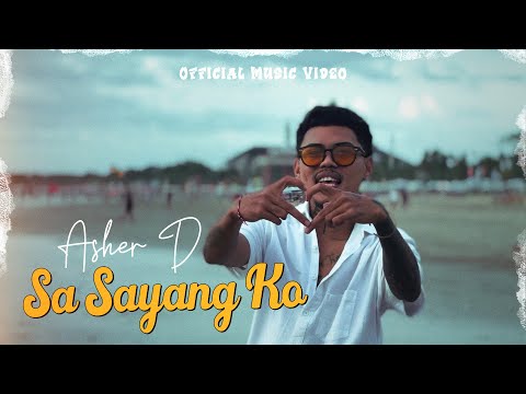 SA SAYANG KO - Asher D (Official Music Video)