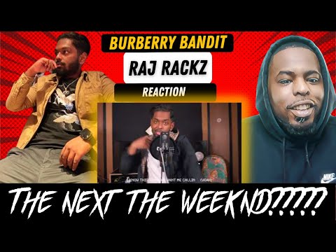 He Gunnin For The Weeknd's SPOT!!!! Raj Racks - Burberry Bandit