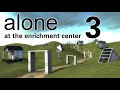 Alone At The Enrichment Center 3 | Liminal/Elegiac Portal Compilation [Part 3]