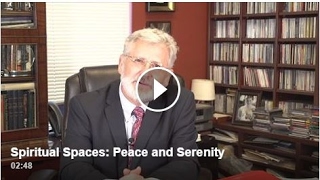 Spiritual Spaces: Peace and Serenity