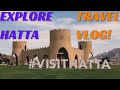 Dubai To Hatta Trip | Explore Hatta | Tour Places To Visit | Adventure Park For Kids Travel Vlog UAE