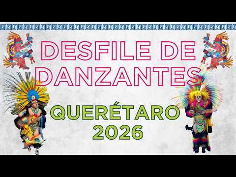 Peregrinación de Danzantes | Recorrido - Desfile de Danzantes | Cruz de Los Milagros Querétaro 2026