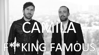 Camila - F**king Famous (Letra) | HD
