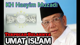Download lagu KH HASYIM MUZADI   PECAH BELAHNYA UMAT ISLAM mp3