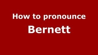 How to pronounce Bernett