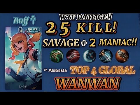 Buff Wanwan WTF DMG 25Kills + Savage + 2xManiac! [Top 4 Global Wanwan] ᵁᴷ Alabasta - Mobile Legends