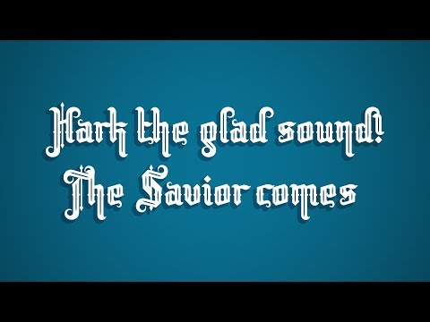 Hark the Glad Sound! The Savior Comes - Christian Music with lyrics - Christmas Song