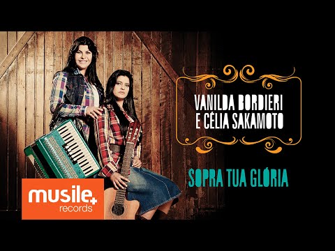 Vanilda Bordieri e Célia Sakamoto - Sopra Tua Glória (Lyric Video)