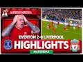 LIVERPOOL FAN REACTS TO EVERTON 2-0 LIVERPOOL HIGHLIGHTS