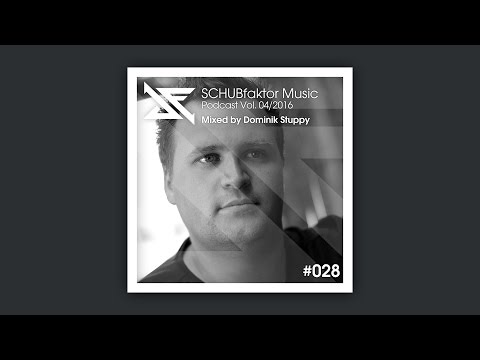 SCHUBfaktor Music Podcast Vol. 4/2016 - Mixed by Dominik Stuppy
